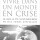 Krishnamurti : Vivre dans un monde en crise - Ce que la vie nous enseigne en des temps difficiles 