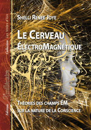 Shelli R. Joye - Le Cerveau ElectroMagnétique