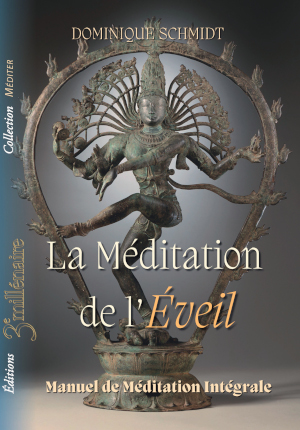 La Méditation de l'Eveil par Dominique Schmidt