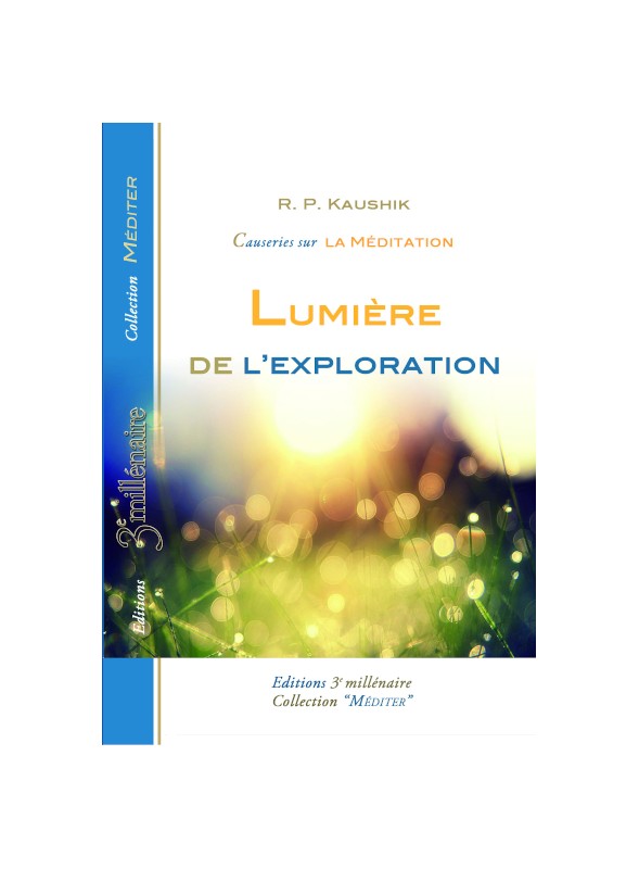 Livre : R.P. Kaushik - Lumière de l’exploration - Causeries sur la Méditation