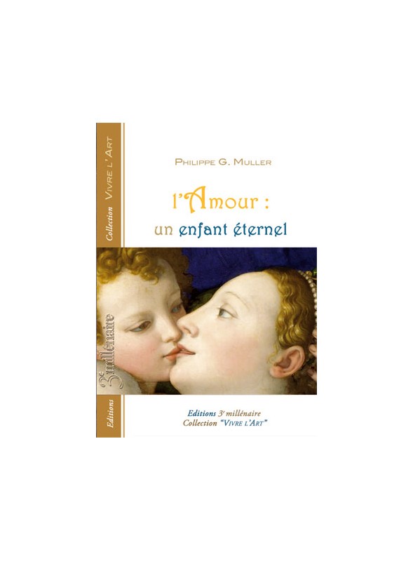 Livre - L’Amour : un enfant éternel