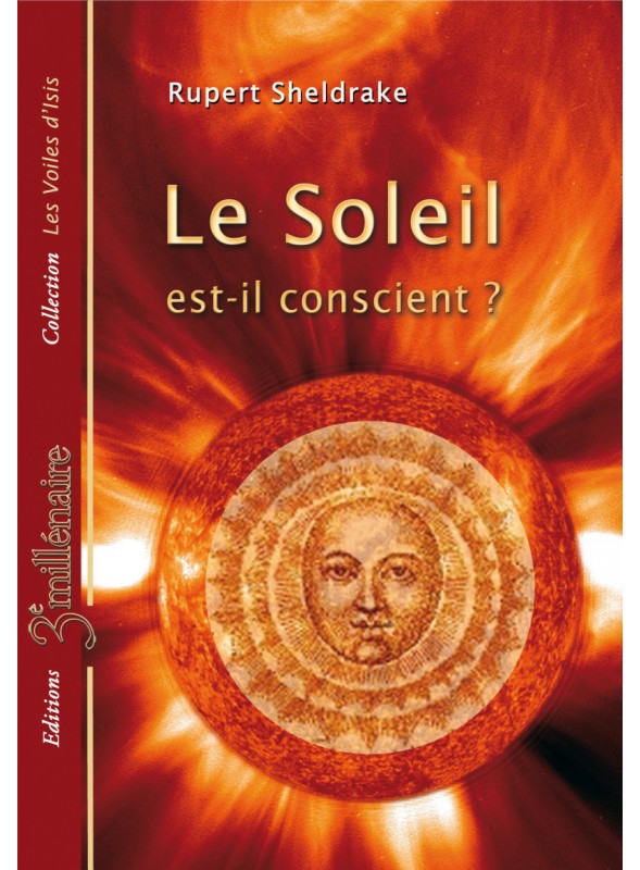 Livre : Rupert Sheldrake - Le Soleil est-il conscient ?