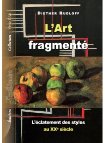 L'Art fragmenté - Diether...