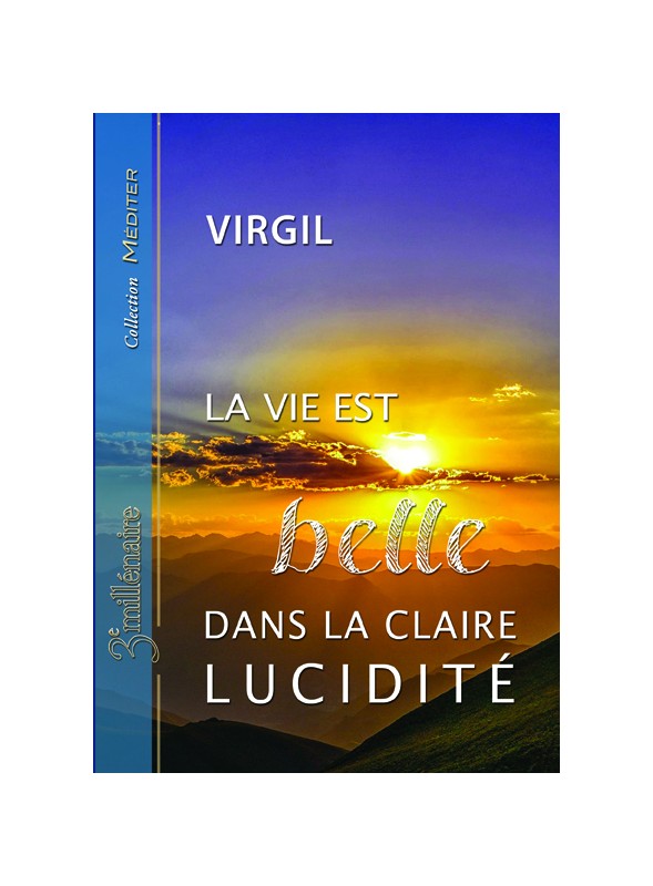 Livre : La vie est belle dans la claire lucidité